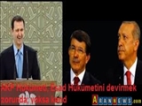 AKP Hükümeti, Esad Hükümetini devirmek zorunda; yoksa kendisi devrilecek