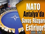 NATO, Antalya’da Savaş Rüzgarı Estiriyor!