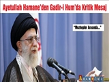 Ayetullah Hamaney'den Gadir-i Hum'da Kritik Mesaj