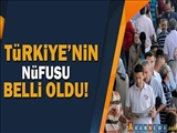 Türkiye'nin Nüfusu Belli Oldu