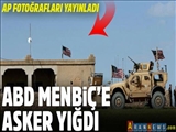 ABD Menbiç'e Asker Yığdı