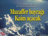 Muzaffer bayrağı Kaim açacak 