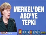 Merkel'den ABD'ye tepki