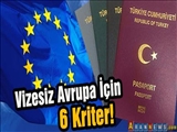 Vizesiz Avrupa İçin 6 Kriter!