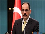Kalın, İran'ın Türkiye'ye desteğini takdir etti