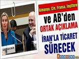 Almanya, Çin, Fransa, İngiltere ve AB'den Ortak Açıklama: İran'la Ticaret Sürecek