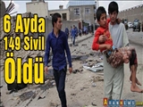 6 Ayda 149 Sivil Öldü